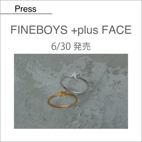 FINEBOYS +plus FACE vol.5（6/30発売）掲載アイテム